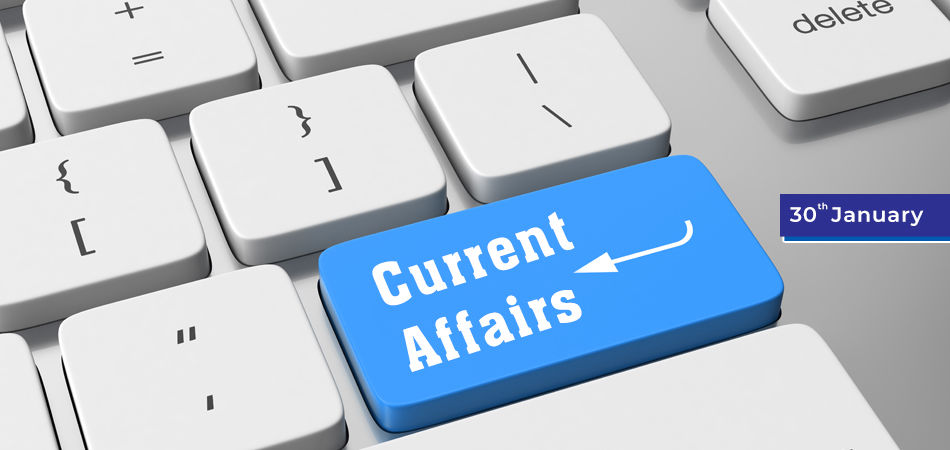 30 jan Current Affairs Questions