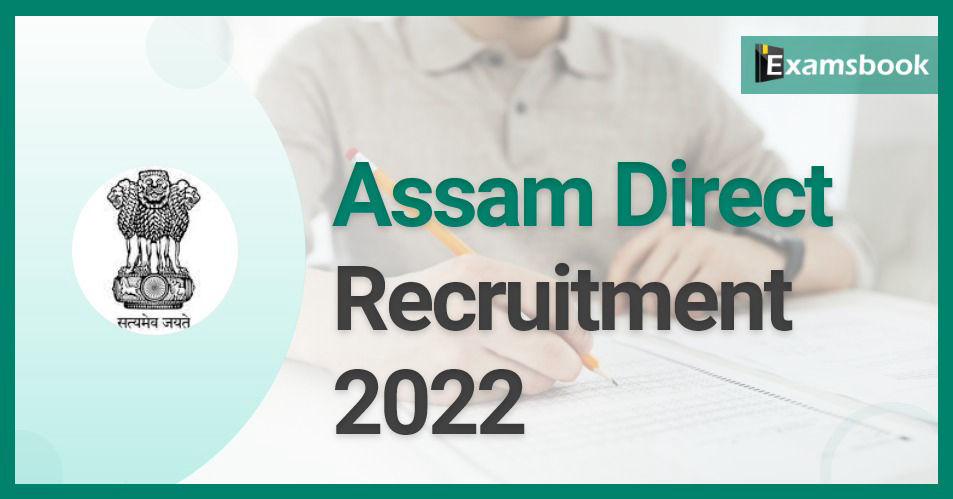 Assam Direct Recruitment 2022 - Apply for Class III and IV