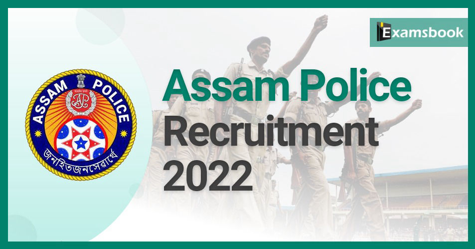 Assam Police Recruitment 2022 - Vacancies Out 