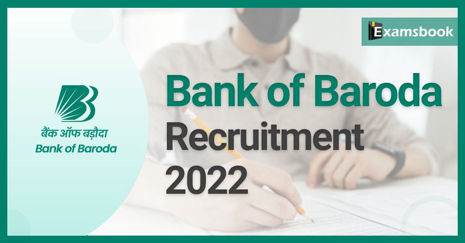 Bank of Baroda Recruitment 2022: Notification Out