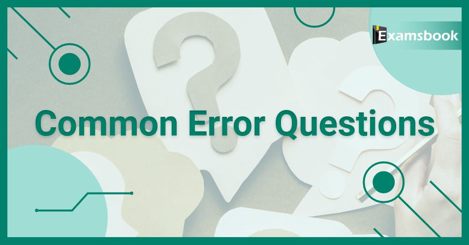 Common Error Questions with Answers