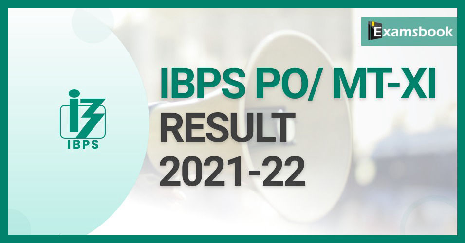 IBPS PO/ MT-XI Result 2021-22: Check Prelims Result  