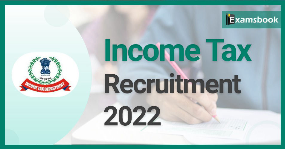 Income Tax Recruitment 2022: Apply Online