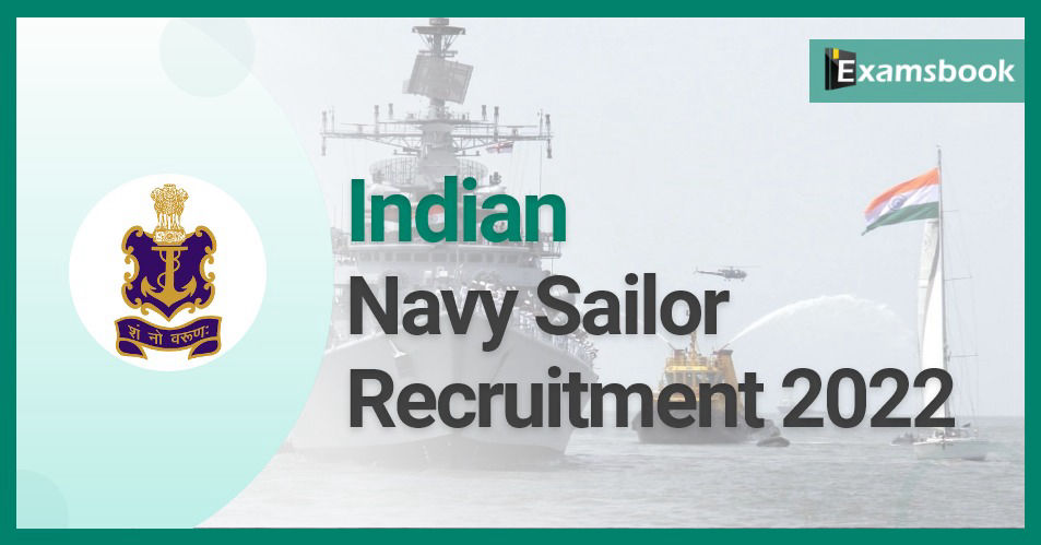 Indian Navy Sailor Recruitment 2022 – Apply Online for 2500 AA & SSR Posts   