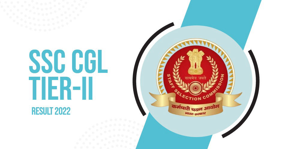 SSC CGL Tier-II Result 2022: Cutoff Marks Out 