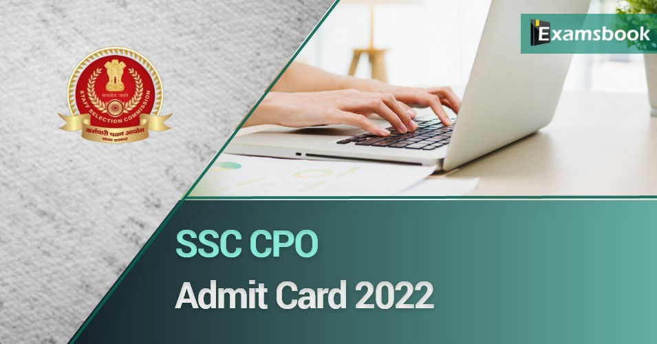 SSC CPO Tier 1 Admit Card 2022