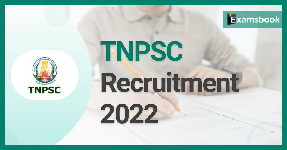 TNPSC Recruitment 2022 – Notification Out for CCSE Group-II