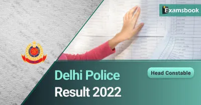 Delhi Police Head Constable Result 2022